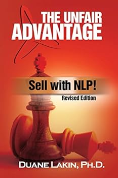 Paperback The Unfair Advantage: Sell with NLP!: Revised Edition Book