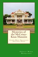 Mysteries of the McCristy-Knox Mansion: Enid's Most Treasured Historic Home 1482603640 Book Cover