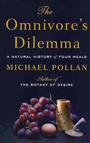 The Omnivores Dilemma
