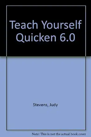 Teach Yourself Quicken Judy Stevens