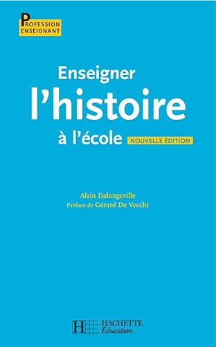 Enseigner l'Histoire à l'école - Cycle 3: Cycle 3