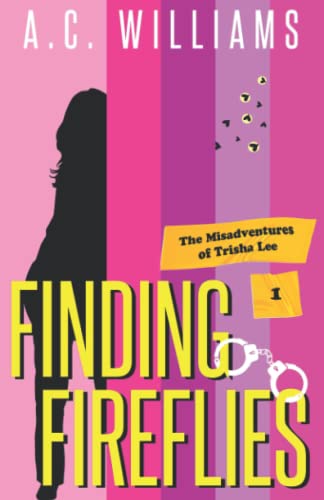 Finding Fireflies (The Misadventures of Trisha...