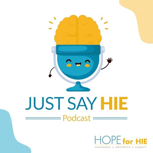 Just Say HIE Podcast Por Hope for HIE arte de portada