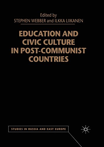 Education and Civic Culture in Post-Communist Countries (Studies in Russia and East Europe)