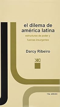 Paperback Dilema de America Latina. Estructuras de poder y fuerzas insurgentes (Spanish Edition) [Spanish] Book