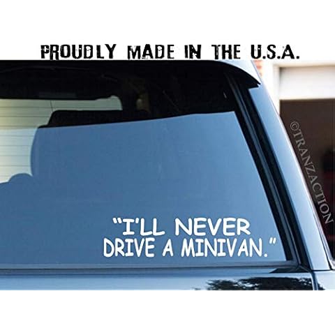OhioDecals.com I'll Never Drive a Minivan Decal/Funny Sticker Decal Cover