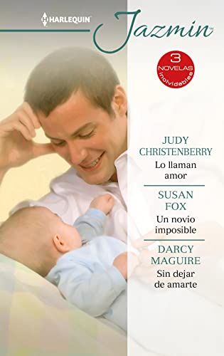 Lo llaman amor - Un novio imposible - Sin dejar de amarte (Ómnibus JazmÃn) (Spanish Edition) Lo llaman amor - Un novio imposible - Sin dejar de amarte (Ómnibus JazmÃn) (Spanish Edition)