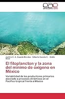 El Fitoplancton y La Zona del Minimo de Oxigeno En Mexico 3844341749 Book Cover