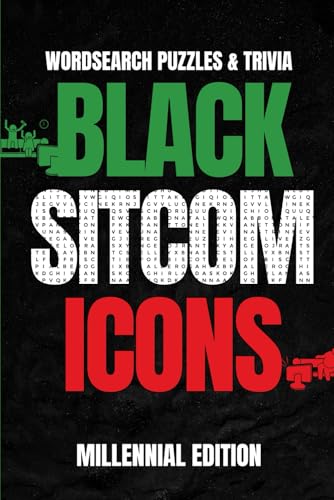 Black Sitcom Icons: Millennial Edition: Word Searches and Trivia from the 80s & 90s Classics