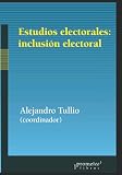  Estudios electorales: inclusión electoral: Un análisis sobre la ampliación de derechos políticos