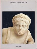 Artigianato artistico: L'Etruria settentrionale interna in età ellenistica 8843511556 Book Cover