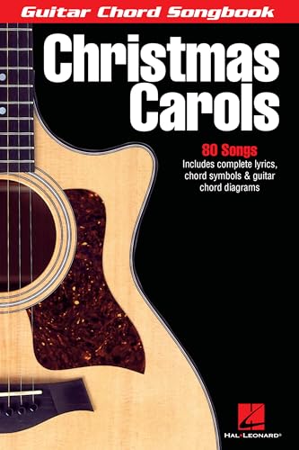 Christmas Carols | Easy Guitar Chord Songbook for Beginners and Sing-Alongs | Holiday Sheet Music Book with Lyrics and Chords | 80 Favorite Christmas Songs for Acoustic Guitar Players | Hal Leonard