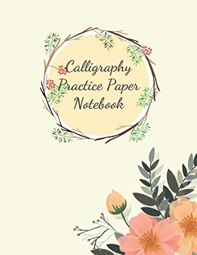 Calligraphy Practice Paper Notebook: Blank Hand Lettering Calligraphy Practice Book for Beginners - Large 8.5 x 11 - 100 Pages (Volumn 11)