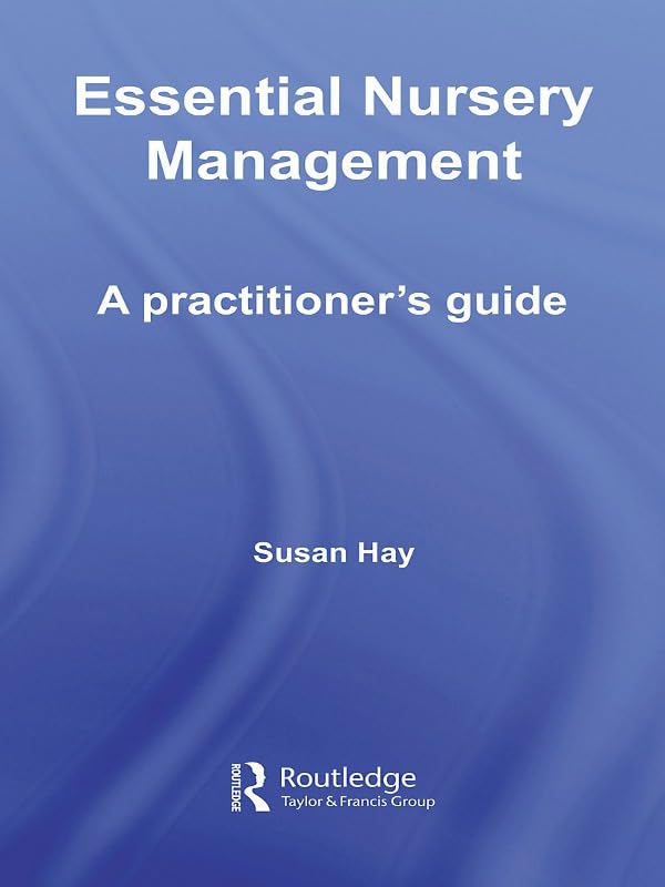 Essential Nursery Management: A Practitioner's Guide (Essential Guides for Early Years Practitioners)      1st Edition, Kindle Edition
