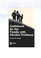 The Family with Alcohol Problems: Guide Book 0894861557 Book Cover