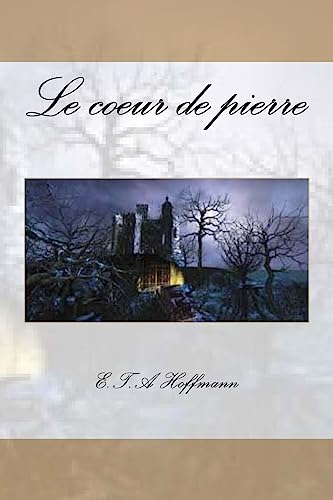 Le coeur de pierre (French Edition)
