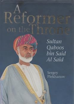 Hardcover A Reformer on the Throne: Sultan Qaboos bin Said Al Said Book