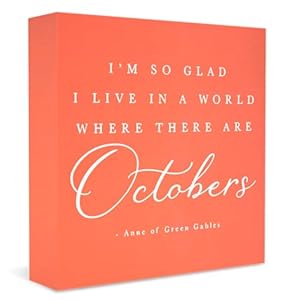 Orange Fall Decor, Fall Decorations for Home Office, Autumn Sign, Fall Sign, Fall Thanksgiving decorations, I’m So Glad I Live in A World Sign, Fall Office Desk Decor 5 X 5 Inch