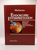 Endoscopic Interpretation: Normal and Pathologic Appearance of the Gastrointestinal Tract 0890047898 Book Cover