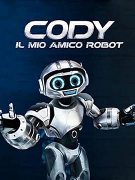 Cody - Il Mio Amico Robot