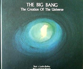 Hardcover The Big Bang: The Creation of the Universe Book