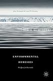 Environmental Heresies: The Quest for Reasonable