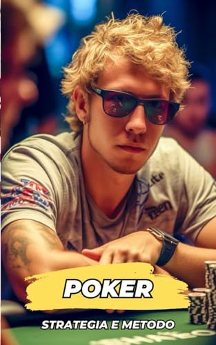 Poker: Strategia e Metodo