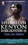 Le cercle des immortels - Dark-Hunters, 14 : L'astre des ténèbres
