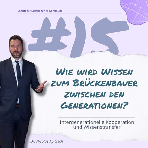 『#15: Fünf Generationen, eine KI: Wie Altersvielfalt zur Stärke wird』のカバーアート