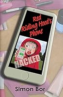 Red Riding Hood's Phone: Hacked 1512264008 Book Cover