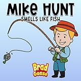 Mike Hunt: Smells Like Fish (Rejected Children's Books (Funny Books For Adults))