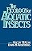 The Ecology of Aquatic Insects