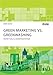 Produktbild Green Marketing vs. Greenwashing. Weltrettung als Marketingstrategie
