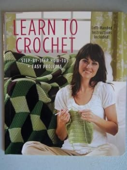 Paperback Learn to Crochet (Step-by-step How To's & Easy Projects) Book