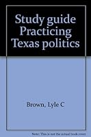 Study Guide, Practicing Texas Politics 0395282594 Book Cover