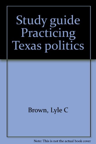 Study guide Practicing Texas politics 0395250471 Book Cover