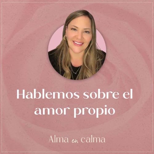 Hablemos sobre el amor propio