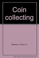 Coin Collecting B000PMAJSG Book Cover