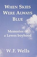 When Skies Were Always Blue 0954258797 Book Cover