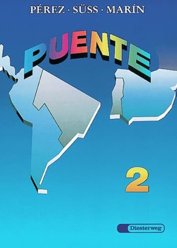 Puente. Spanisches Unterrichtswerk für die 3. Fremdsprache: Puente: Schülerband 2: (Lección 13 - 22): Lehrwerk für Spanisch als 3. Fremdsprache / ... Lehrwerk für Spanisch als 3. Fremdsprache)