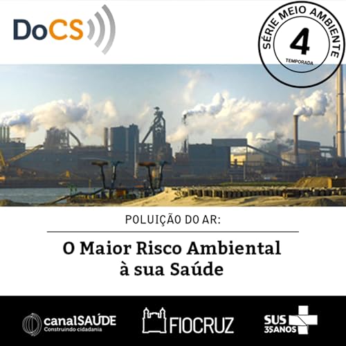 S&eacute;rie Meio Ambiente | Polui&ccedil;&atilde;o do Ar: O Maior Risco Ambiental &agrave; Sua Sa&uacute;de