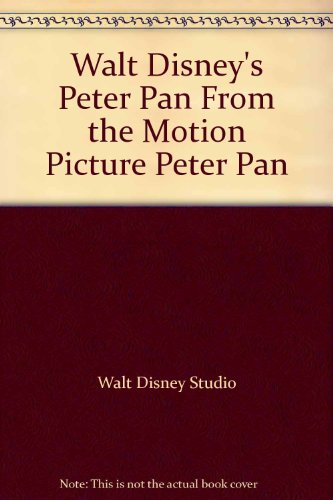Walt Disney's Peter Pan From the Motion Picture "Peter Pan"