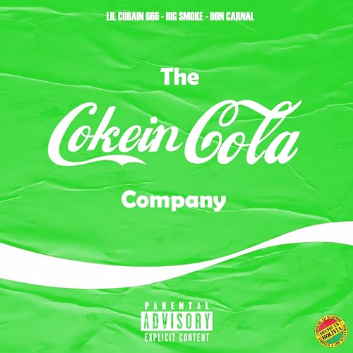 Cokein Cola Company by Big Smoke, DonCarnal & LIL COBAIN 666 on Amazon ...