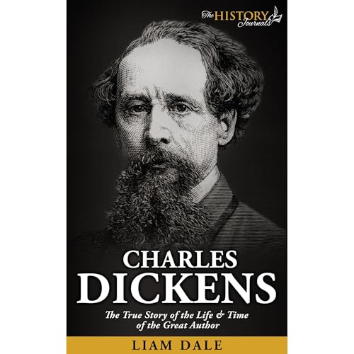 CHARLES DICKENS (Authored by The History Journals, Liam Dale) episode artwork