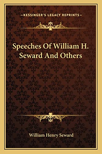 Speeches Of William H. Seward And Others