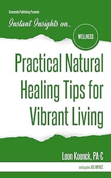 Paperback Practical Natural Healing Tips for Vibrant Living Book