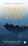 Sommersturm. Ein dokumentarischer Roman über die Flüchtlingswelle