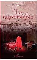 La testamentée: Roman (French Edition) 2343124744 Book Cover