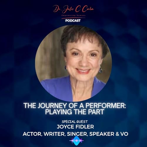 The Journey of a Performer: Playing the Part! Joyce Fidler Interview