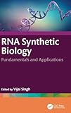RNA Synthetic Biology: Fundamentals and Applications